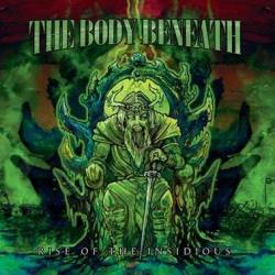 The Body Beneath : Rise Of The Insidious